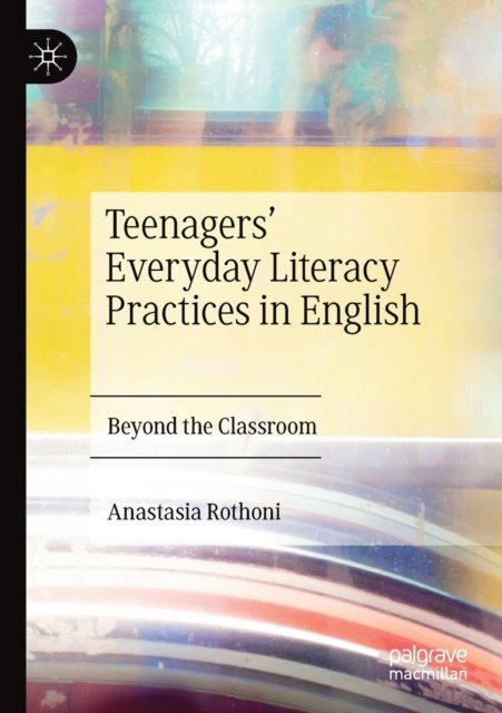 Teenagers'' Everyday Literacy Practices in English