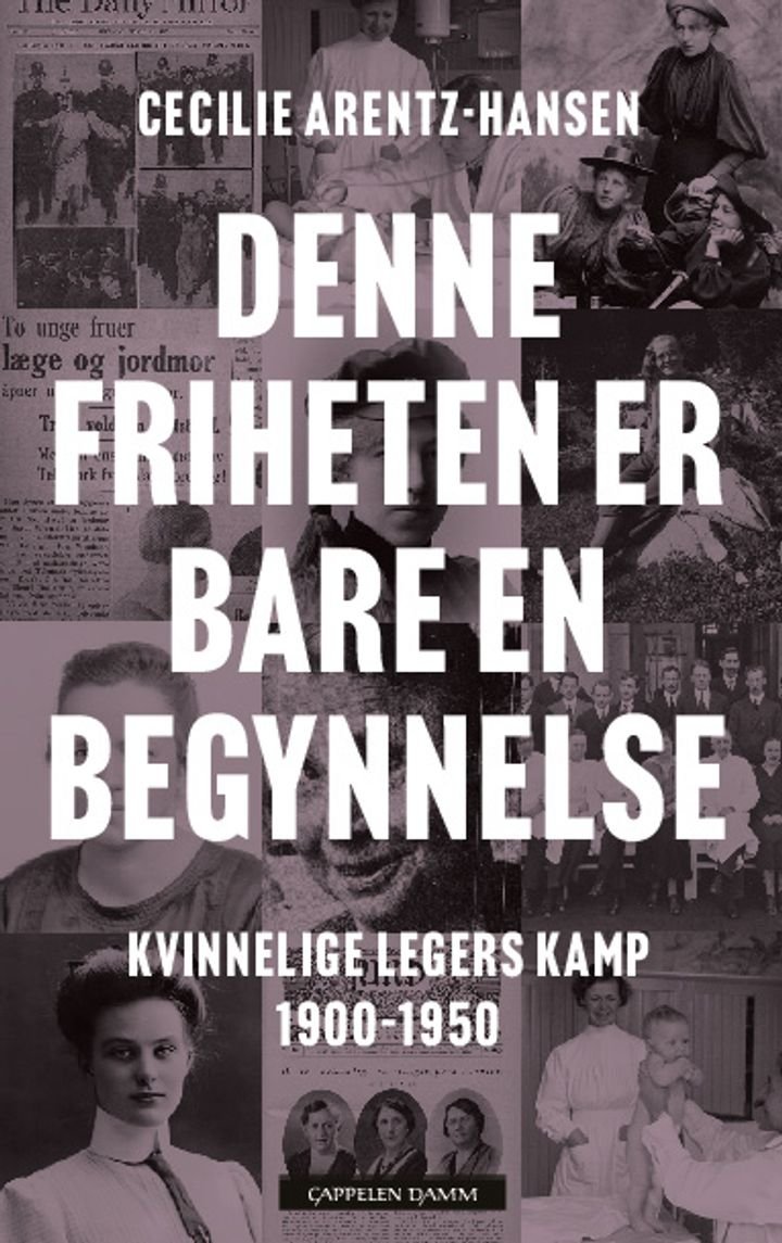 Denne friheten er bare en begynnelse - kvinnelige legers kamp 1900-1950