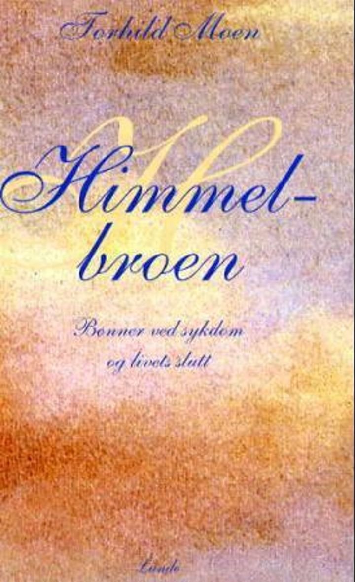 Himmelbroen - bønner ved sykdom og livets slutt