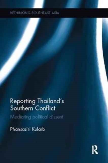 Reporting Thailand''s Southern Conflict