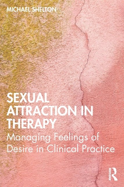 Sexual Attraction in Therapy