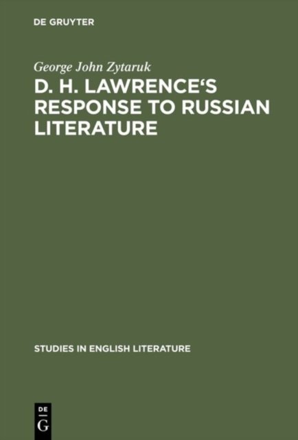 D. H. Lawrence''s Response to Russian Literature