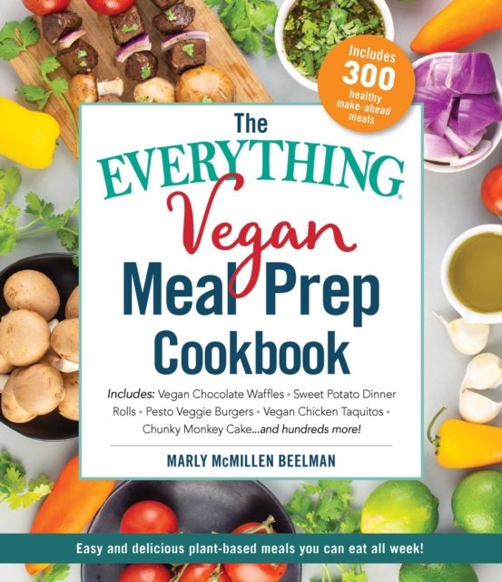 The Everything Vegan Meal Prep Cookbook