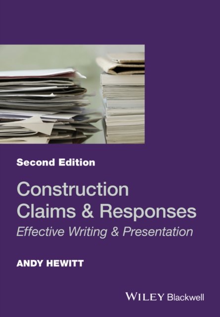Construction Claims and Responses – Effective Writing & Presentation, 2e