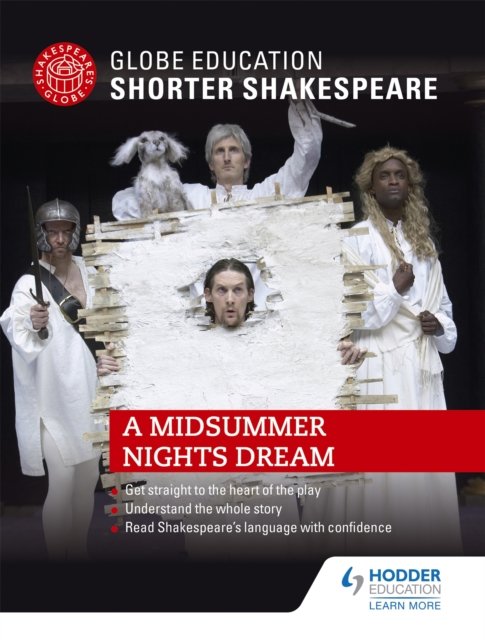Globe Education Shorter Shakespeare: A Midsummer Night''s Dream