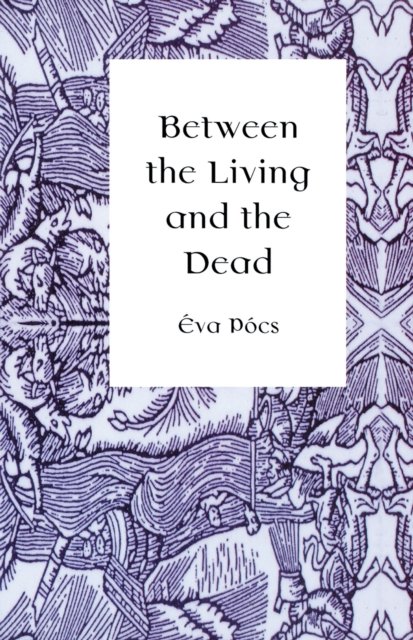 Between the Living and the Dead