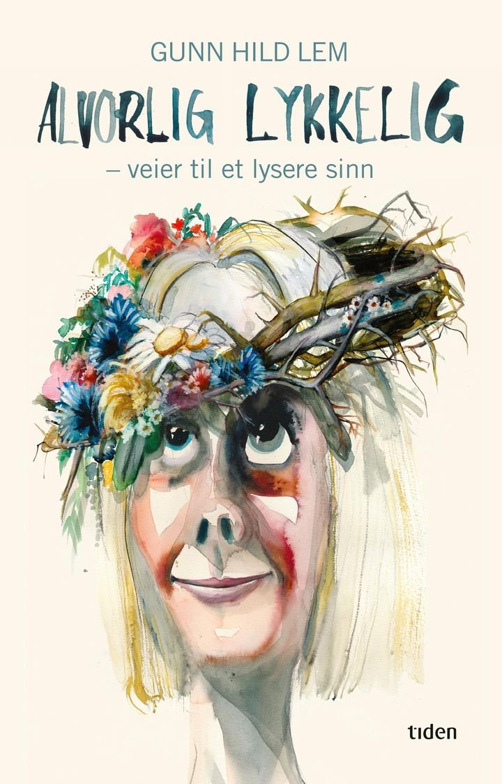 Alvorlig lykkelig - veier til et lysere sinn