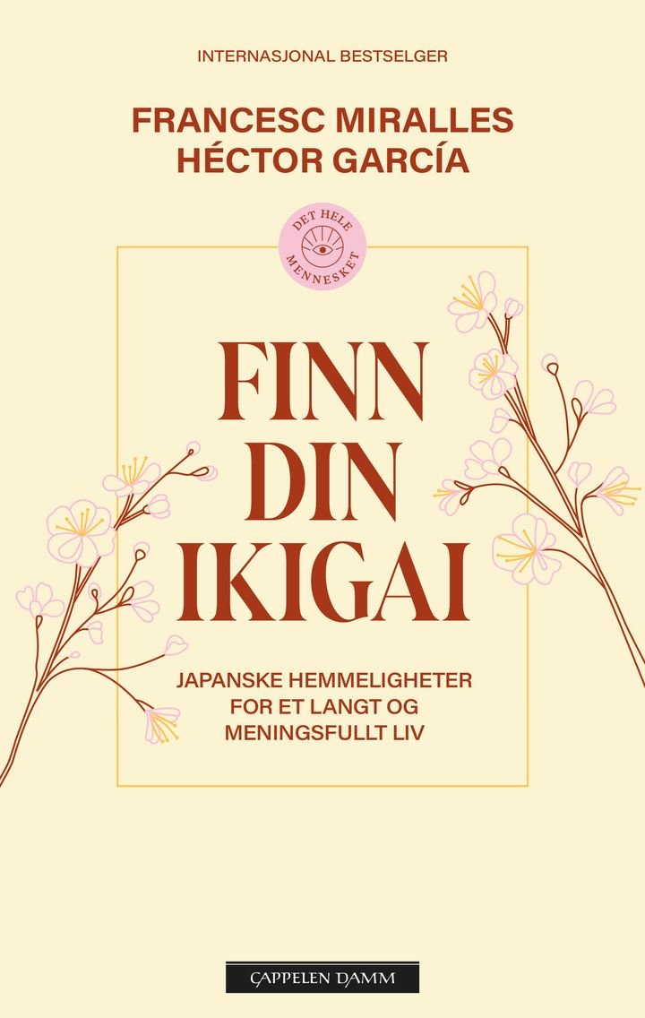 Finn din ikigai - japanske hemmeligheter til et langt og meningsfullt liv
