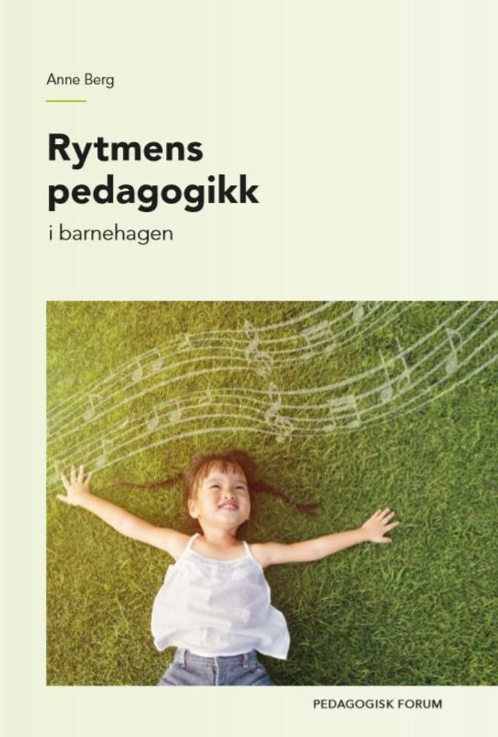 Rytmens pedagogikk - i barnehagen