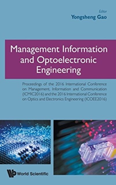 Management Information And Optoelectronic Engineering - Proceedings Of The 2016 International Conference