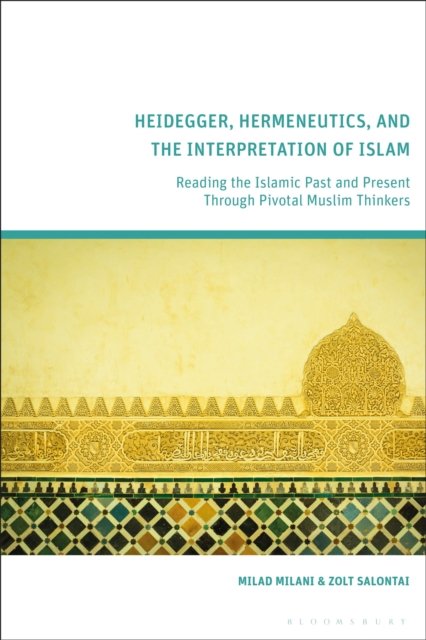 Heidegger, Hermeneutics, and the Interpretation of Islam
