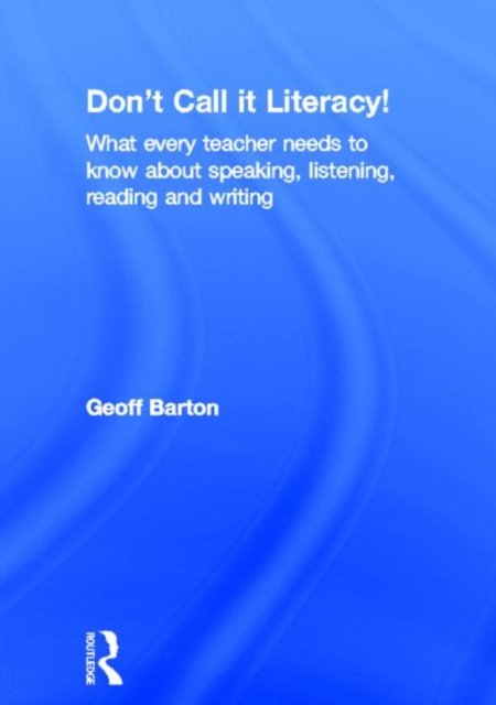 Don't Call it Literacy!