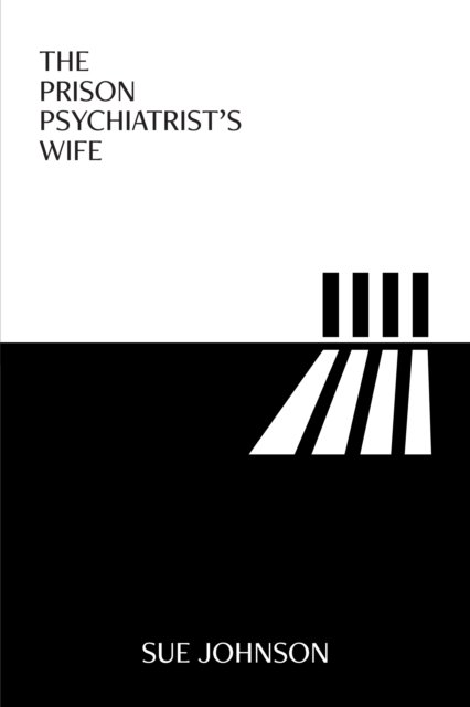 The Prison Psychiatrist''s Wife