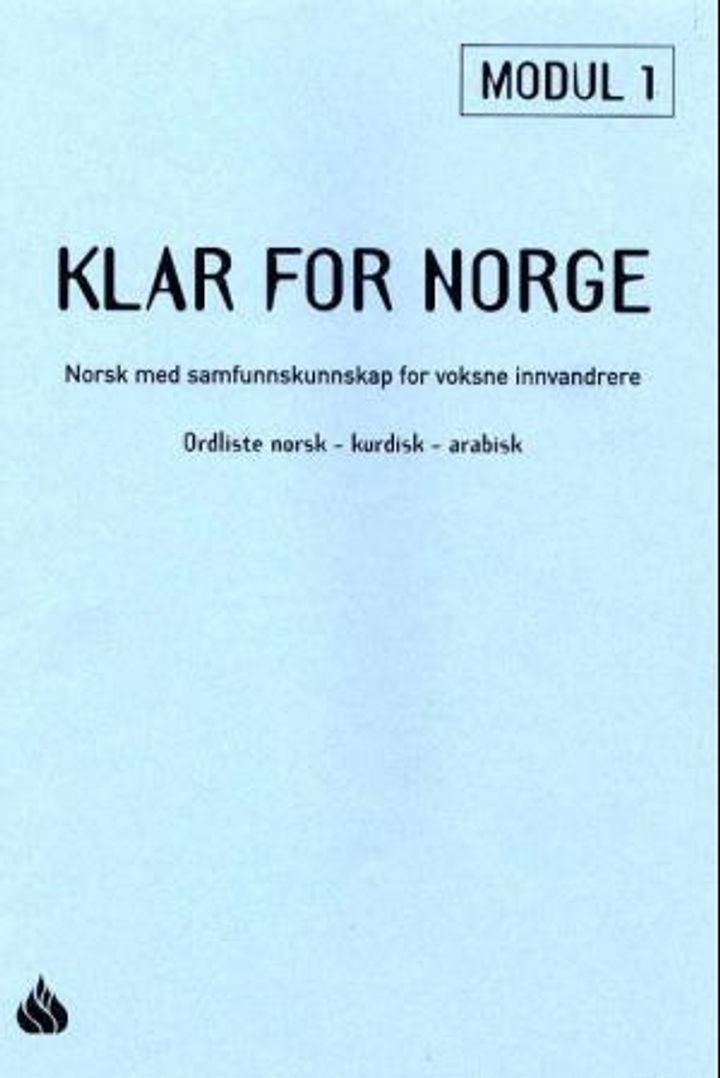 Klar for Norge - ordliste norsk-kurdisk-arabisk : norsk med samfunnskunnskap for voksne innvandrere, modul 1