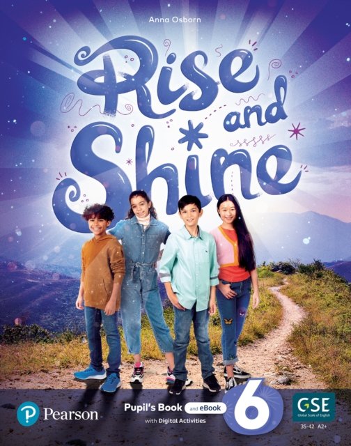 Rise and Shine Level 6 Pupil''s Book and eBook with Online Practice and Digital Resources