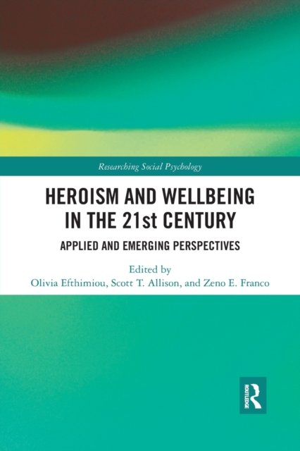 Heroism and Wellbeing in the 21st Century