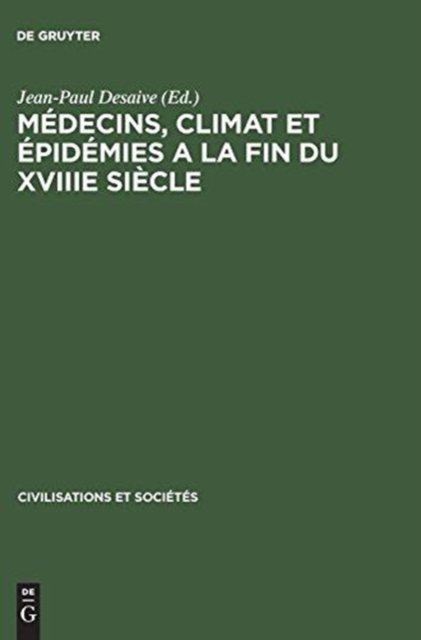 Medecins, climat et epidemies a la fin du XVIIIe siecle