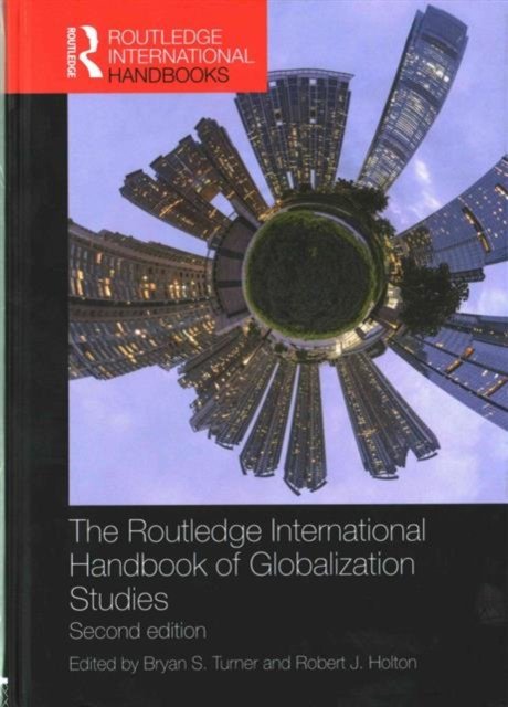 The Routledge International Handbook of Globalization Studies