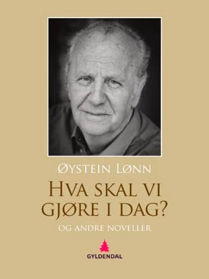 Hva skal vi gjøre i dag? - og andre noveller