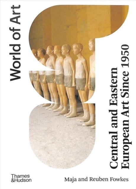 Central and Eastern European Art Since 1950