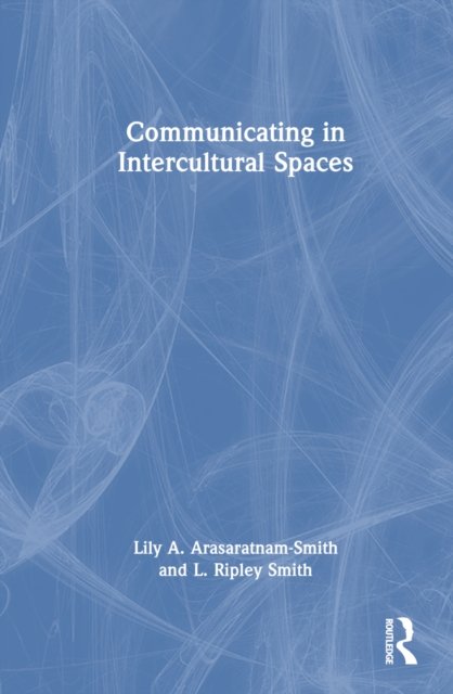 Communicating in Intercultural Spaces