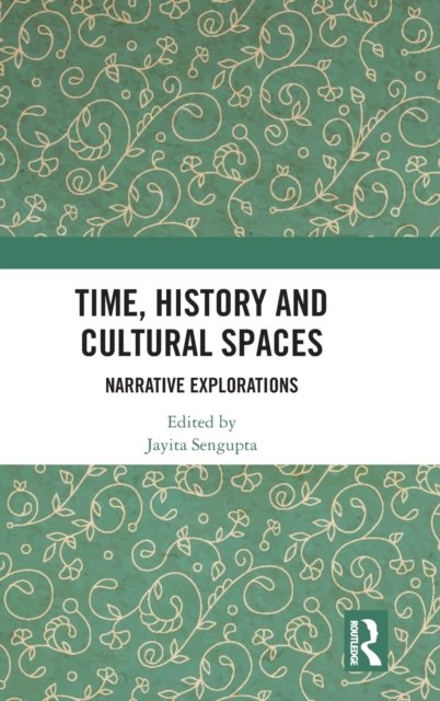 Time, History and Cultural Spaces