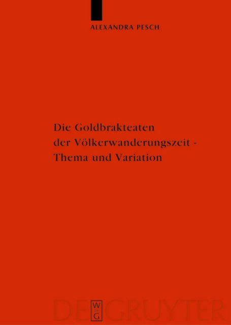 Die Goldbrakteaten Der Volkerwanderungszeit - Thema Und Variation