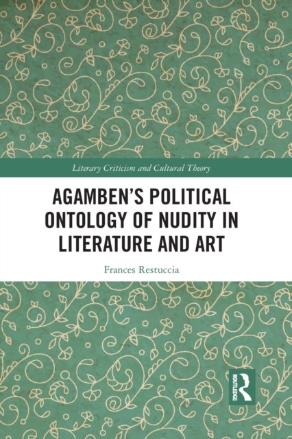 Agamben’s Political Ontology of Nudity in Literature and Art