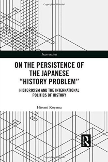 On the Persistence of the Japanese "History Problem"