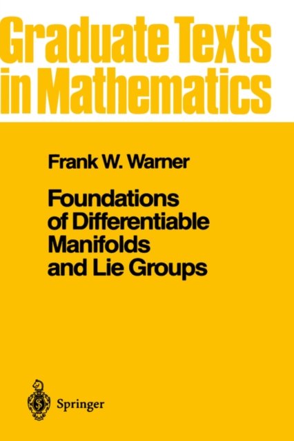 Foundations of Differentiable Manifolds and Lie Groups