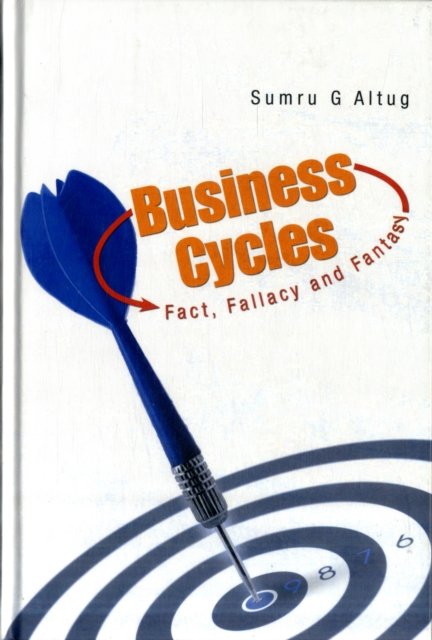 Business Cycles: Fact, Fallacy And Fantasy
