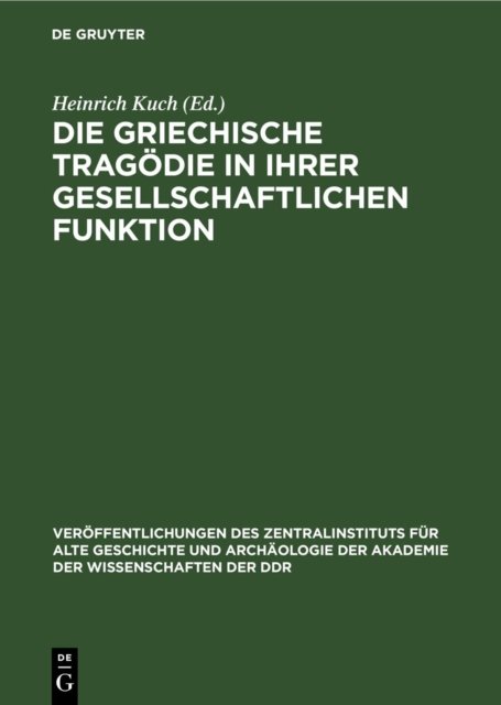 Griechische Tragödie in ihrer gesellschaftlichen Funktion