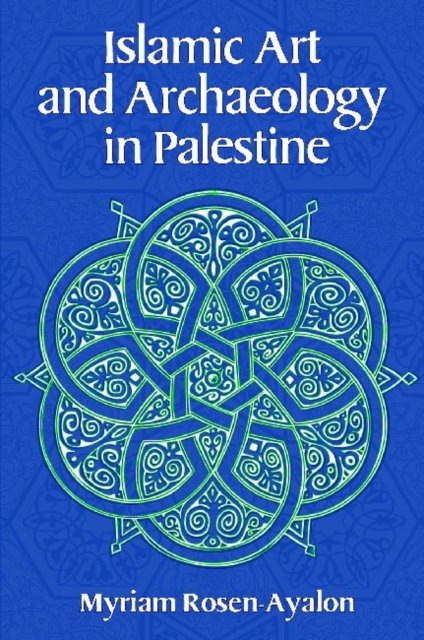 Islamic Art and Archaeology in Palestine