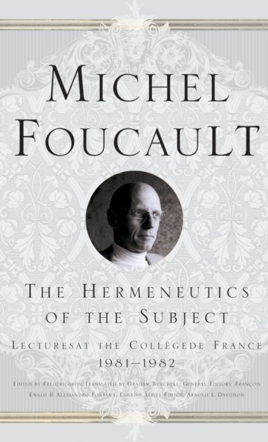 The Hermeneutics of the Subject