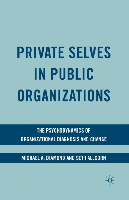Private Selves in Public Organizations