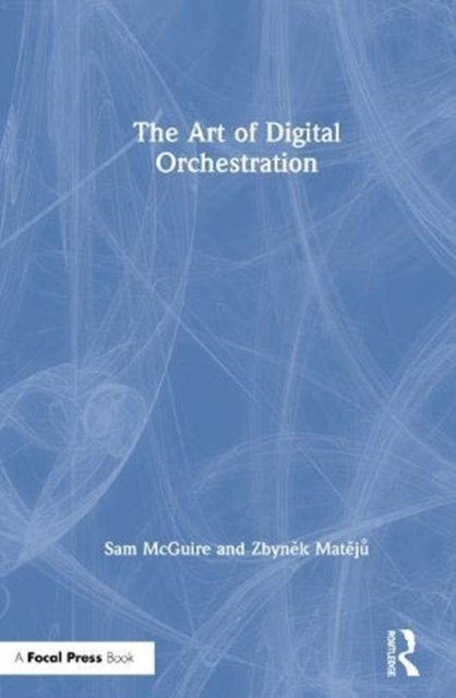 The Art of Digital Orchestration