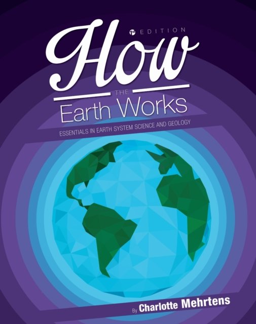 How the Earth Works