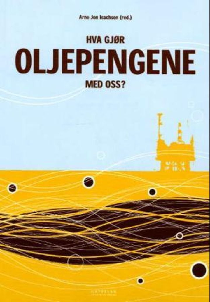 Hva gjør oljepengene med oss?