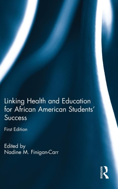 Linking Health and Education for African American Students' Success