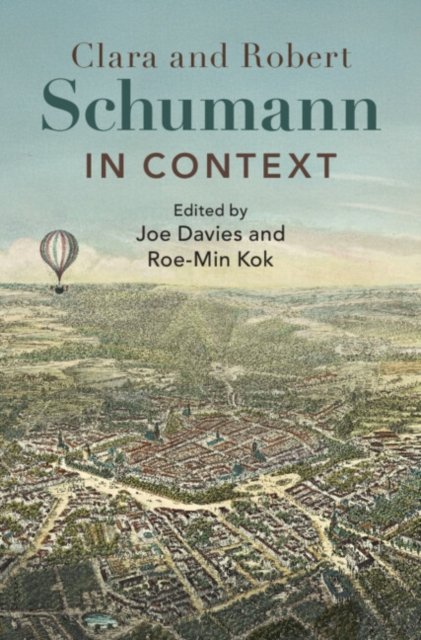 Clara and Robert Schumann in Context
