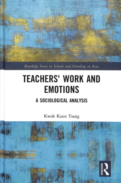 Teachers'' Work and Emotions