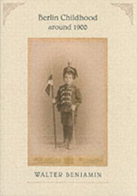 Berlin Childhood Around 1900