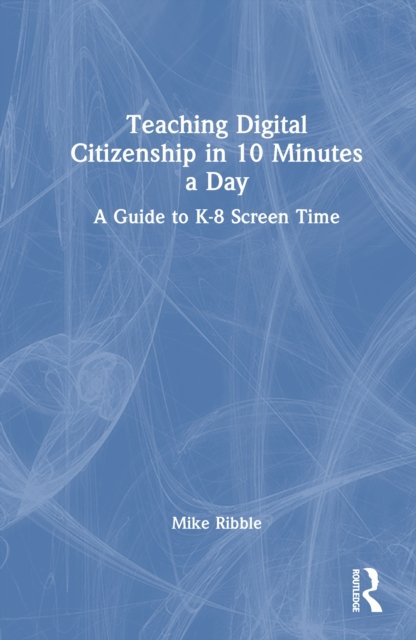 Teaching Digital Citizenship in 10 Minutes a Day