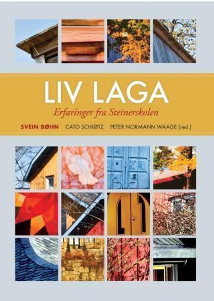 Liv laga - erfaringer fra Steinerskolen