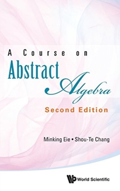A Course on Abstract Algebra