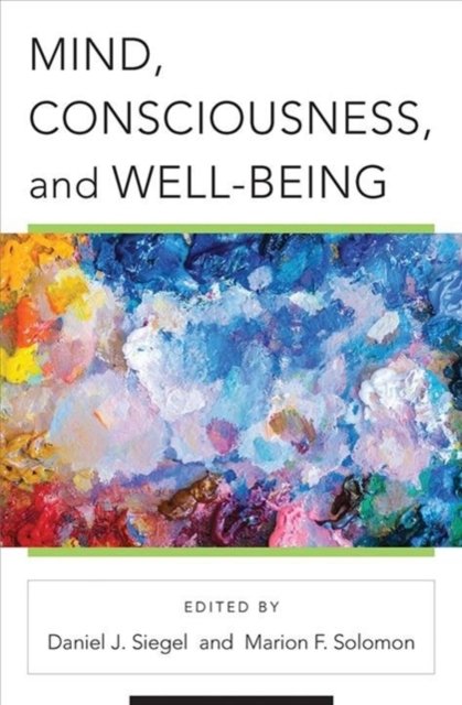 Mind, Consciousness, and Well–Being