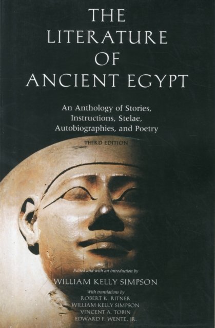The Literature of Ancient Egypt – An Anthology of Stories, Instructions and Poetry 3e and Poetry