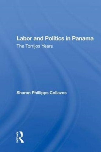 Labor and Politics in Panama