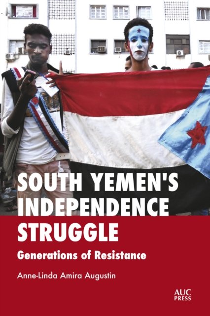 South Yemen''s Independence Struggle
