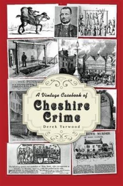 A Vintage Casebook of Cheshire Crime